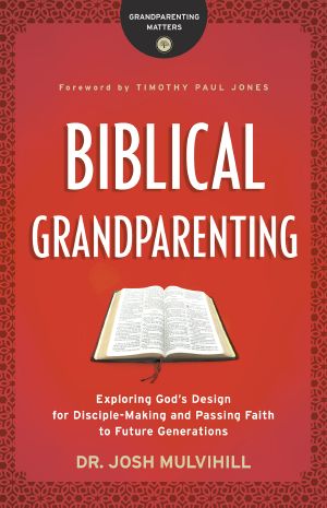 [Grandparenting Matters 01] • Biblical Grandparenting